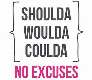 Excuses…Excuses…